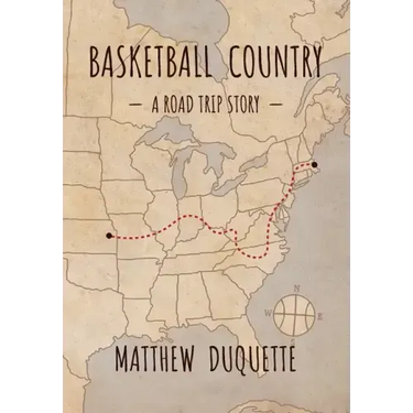 Basketball Country: A Road Trip Story