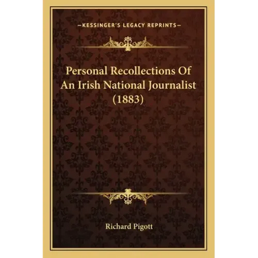 Personal Recollections Of An Irish National Journalist (1883)