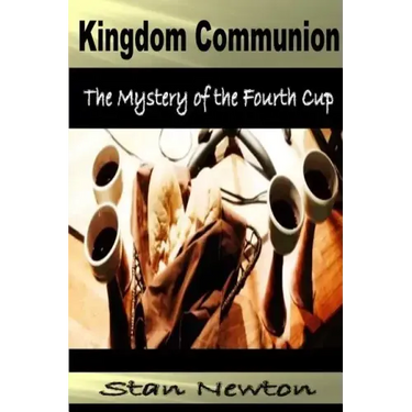 Kingdom Communion: Mystery of the Fourth Cup
