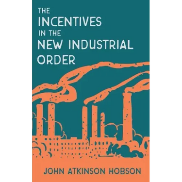 Incentives in the New Industrial Order