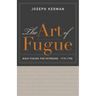 The Art of Fugue: Bach Fugues for Keyboard, 1715-1750