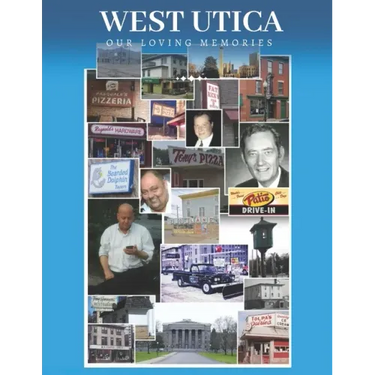 West Utica: Our Loving Memories