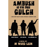 Ambush at Fig Tree Gulch