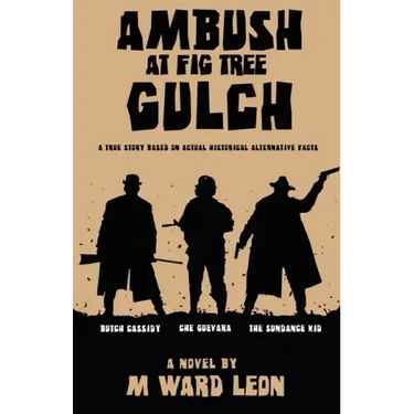 Ambush at Fig Tree Gulch