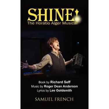 Shine!: The Horatio Alger Musical