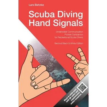 Scuba Diving Hand Signals: Pocket Companion for Recreational Scuba Divers - Black & White Edition