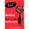 Holiday Leftovers