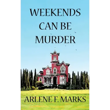 Weekends Can Be Murder