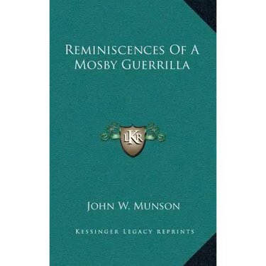 Reminiscences Of A Mosby Guerrilla