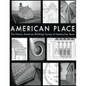 American Place The Historic American Buildings Survey at Seventy-five Years