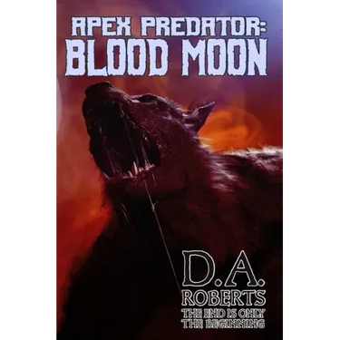 Apex Predator: Blood Moon: Book Two of the Apex Predator Series