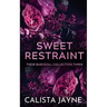 Sweet Restraint