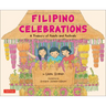 Filipino Celebrations: A Treasury of Feasts and Festivals