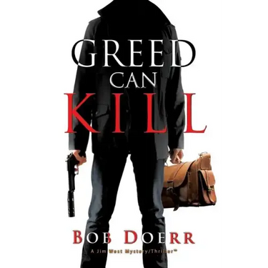 Greed Can Kill: (A Jim West Mystery Thriller Series Book 7)