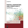 Digital Humanities and Christianity: An Introduction