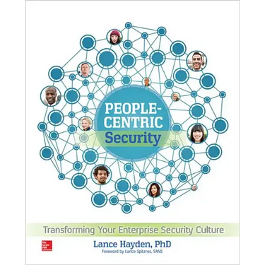 People-Centric Security: Transforming Your Enterprise Security Culture