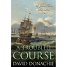 A Troubled Course: A John Pearce Adventure