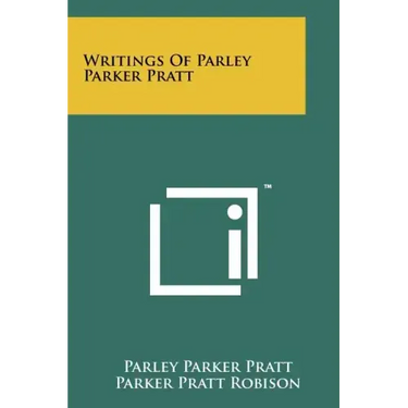 Writings Of Parley Parker Pratt