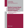 Medical Content-Based Retrieval for Clinical Decision Support: Second MICCAI International Workshop, MCBR-CDS 2011, Toronto, ON, Canada, September 22,