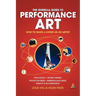 Guerilla Guide to Performance Art: How to Make a Living as an Artist