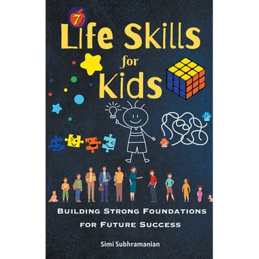 7 Life Skills for Kids: Building Strong Foundations for Future Success