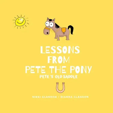 Lessons From Pete the Pony, Pete's Old Saddle