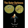 The Outer Darkness: Its Interpretations and Implications