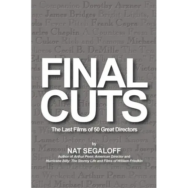 Final Cuts: The Last Films of 50 Great Directors