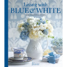 Living with Blue & White