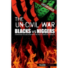 The Un-Civil War: BLACKS vs NIGGERS: Confronting the Subculture Within the African-American Community