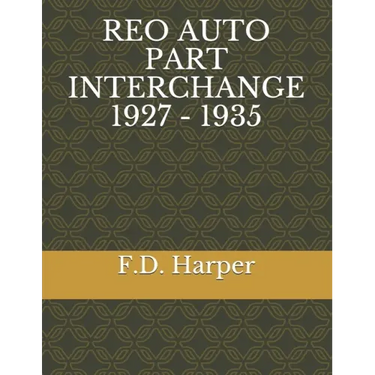 Reo Auto Part Interchange 1927 - 1935