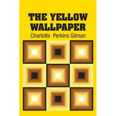The Yellow Wallpaper