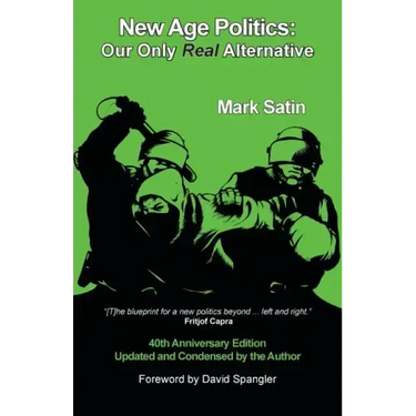 New Age Politics: Our Only Real Alternative