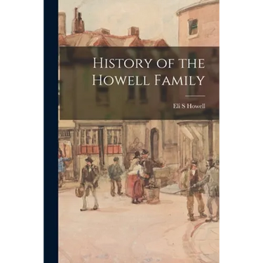 History of the Howell Family