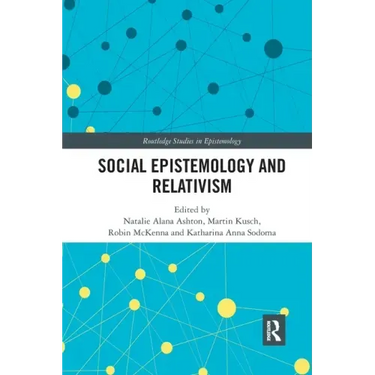 Social Epistemology and Relativism