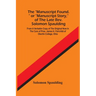 The "Manuscript Found." Or "Manuscript Story," Of The Late Rev. Solomon Spaulding; From A Verbatim Copy Of The Original Now In The Care Of Pres. James