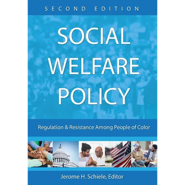 Social Welfare Policy: Regulation and Resistance Among People of Color