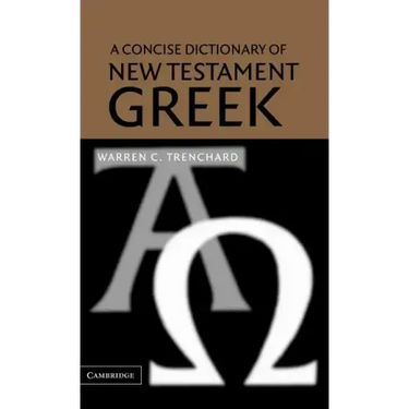 A Concise Dictionary of New Testament Greek