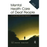 Mental Health Care of Deaf People: A Culturally Affirmative Approach