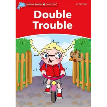Dolphin Readers: Level 2: 425-Word Vocabularydouble Trouble