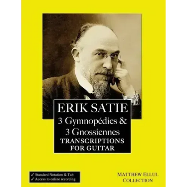 Erik Satie: 3 Gymnopedies & 3 Gnossiennes: Transcriptions for Guitar