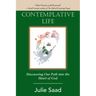 Contemplative Life: Discovering Our Path into the Heart of God