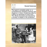 The Taylor's Complete Guide; Or, a Comprehensive Analysis of Beauty and Elegance in Dress. Containing Rules for Cutting Out Garments of Every Kind, ..