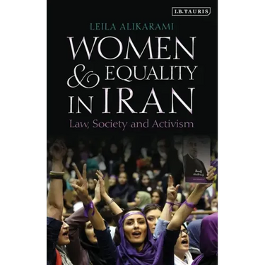 Women and Equality in Iran: Law, Society and Activism
