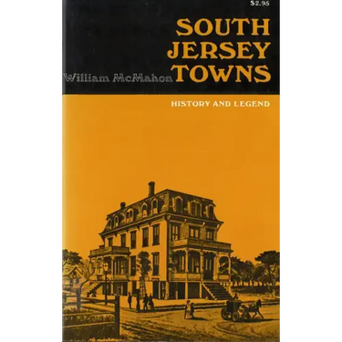South Jersey Towns: History and Legends