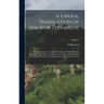 A Liberal Translation of the New Testament: Being an Attempt to Translate the Sacred Writings With the Same Freedom, Spirit, and Elegance With Which O