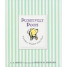 Positively Pooh: Timeless Wisdom from Pooh