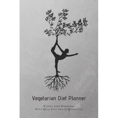 Vegetarian Diet Planner Weight Loss Workbook With Meal Plan And Shopping List: Excersize and Food Journal Notebook 6" x 9"