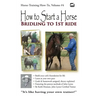 How to Start a Horse: Bridling to 1st Ride