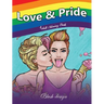 Love & Pride: Adult Coloring Book
